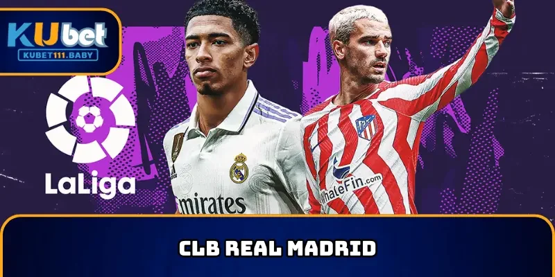 Real Madrid huyền thoại trong làng bóng đá và La Liga