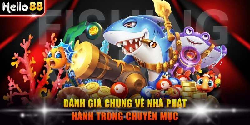 Đánh giá chung về nhà phát hành trong chuyên mục